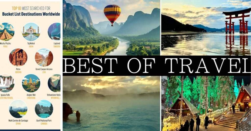 Best Bucket List Travel Destinations Around the World