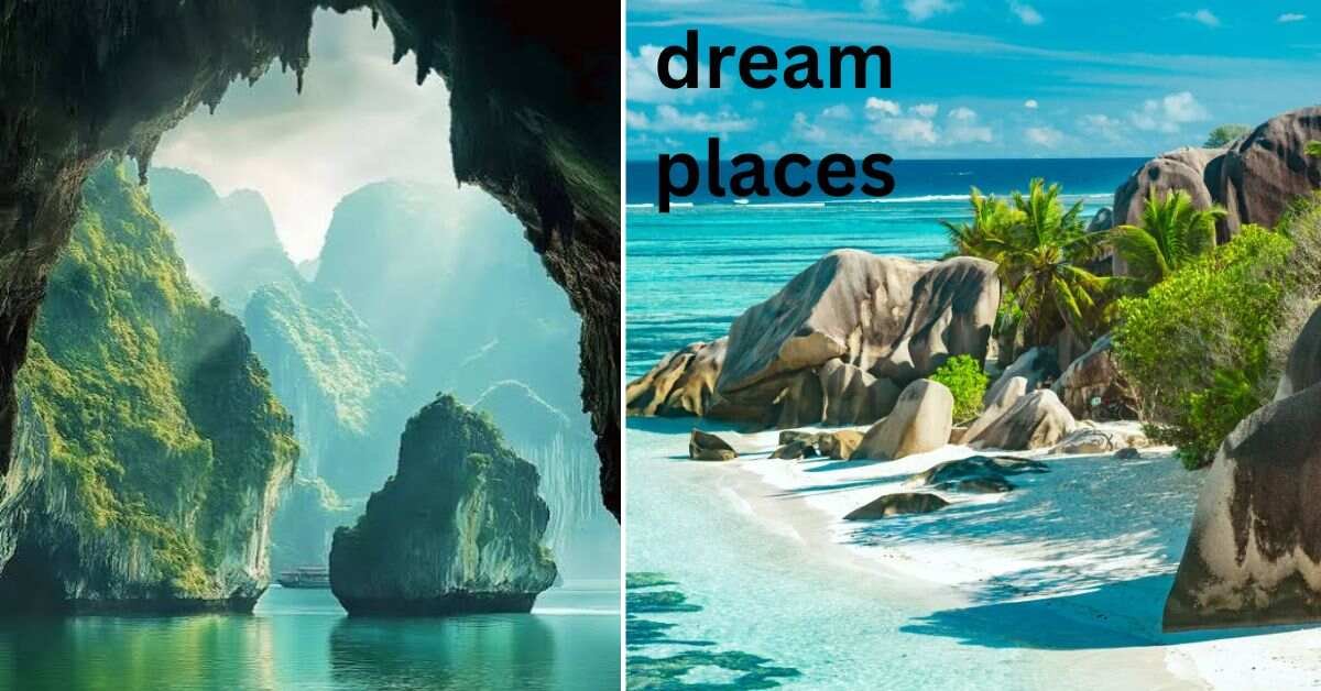 dream places